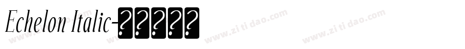 Echelon Italic字体转换